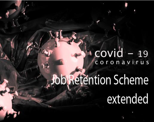Jobs Retention Scheme extended Jobs Retention Scheme extended